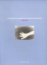 Introducción aos clásicos do cinema experimental 1945-1990