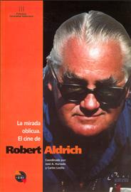 La mirada oblicua. El cine de Robert Aldrich La mirada oblicua. El cine de Robert Aldrich