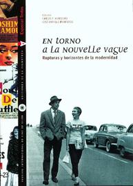 En torno a la Nouvelle Vague. Rupturas y horizontes de la modernidad