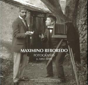 Maximino Reboredo. Fotografías [c.1892 - 1899]