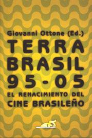 Terra Brasil 95 - 05. El Renacimiento del Cine Brasileño