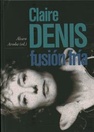 Claire Denis fusión fría Claire Denis fusión fría