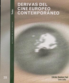 Derivas del cine europeo contemporáneo Derivas del cine europeo contemporáneo