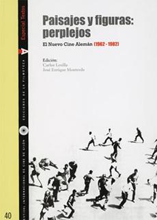 Paisajes y figuras: perplejos. El Nuevo Cine Alemán (1962-1982) Paisajes y figuras: perplejos. El Nuevo Cine Alemán (1962-1982)