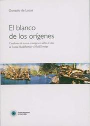 El blanco de los orígenes. Cuaderno de textos e imágenes sobre el cine de Joana Hadjithomas y Khalil Joreige El blanco de los orígenes. Cuaderno de textos e imágenes sobre el cine de Joana Hadjithomas y Khalil Joreige
