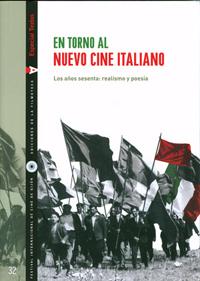 En torno al nuevo cine italiano. Los años sesenta: realismo y poesía