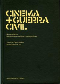 Cinema e guerra civil. Novos achados. Aproximacións analíticas e historiográficas