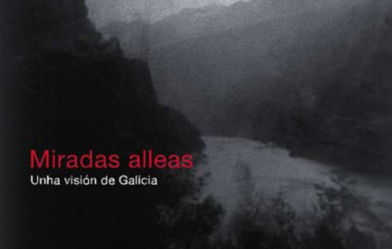 Miradas alleas. Unha visión de Galicia